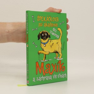 náhled knihy - Maxík a záchrana ve vlnách. Špekáčkova psí akademie 4