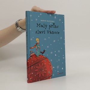 náhled knihy - Malý princ slaví Vánoce : podle příběhu Antoina de Saint-Exupéryho