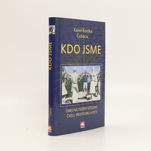náhled knihy - Kdo jsme : obecná teorie vědomí, času, prostoru a bytí