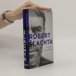 náhled knihy - Robert Šlachta. Třicet let pod přísahou