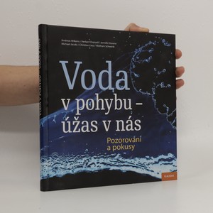 náhled knihy - Voda v pohybu - úžas v nás : pozorování a pokusy