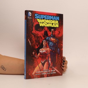 náhled knihy - Superman / Wonder Woman. Volume 3, Casualties of War