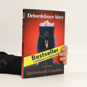 náhled knihy - Debordelizace hlavy - zprimitivněte k úspěchu