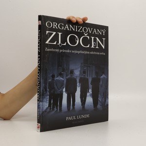 náhled knihy - Organizovaný zločin. Zasvěcený průvodce nejúspěšnějším odvětvím světa