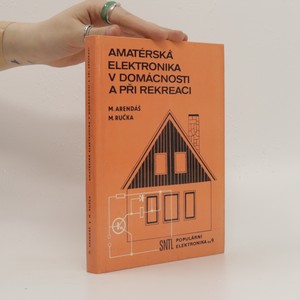 náhled knihy - Amatérská elektronika v domácnosti a při rekreaci 1. díl