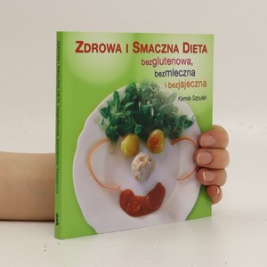 náhled knihy - Zdrowa i smaczna dieta bezglutenowa, bezmleczna i bezjajeczna