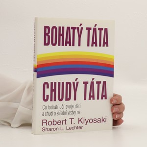 náhled knihy - Bohatý táta, chudý táta : co bohatí učí svoje děti a chudí a střední vrstvy ne