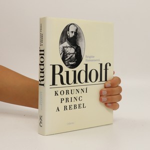 náhled knihy - Rudolf. Korunní princ a rebel