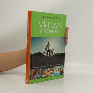 náhled knihy - Vegan v kondici : průvodce rostlinnou výživou pro optimální výkony ve sportu i v životě