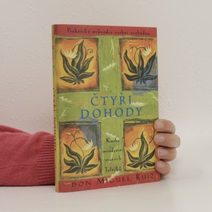 náhled knihy - Čtyři dohody. Kniha moudrosti starých Toltéků