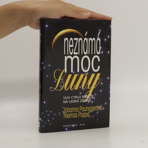 náhled knihy - Neznámá moc Luny : vliv cyklů Měsíce na lidské zdraví
