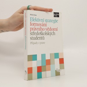 náhled knihy - Efektivní strategie formování právního vědomí středoškolských studentů : případy z praxe