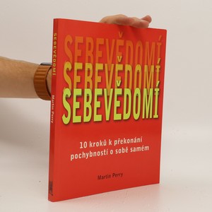 náhled knihy - Sebevědomí : 10 kroků k překonání pochybností o sobě samém