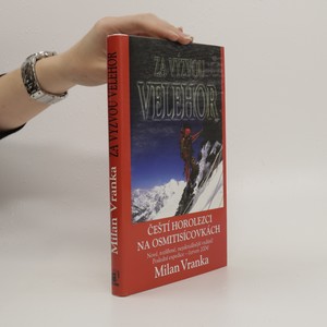 náhled knihy - Za výzvou velehor : čeští horolezci na osmitisícovkách 1969-2004