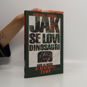náhled knihy - Jak se loví dinosauři, aneb, Co nevíte o historii Země