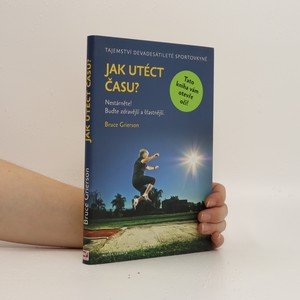 náhled knihy - Jak utéct času? : nestárněte! buďte zdravější a šťastnější