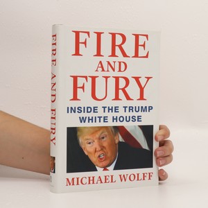 náhled knihy - Fire and fury : inside the Trump White House