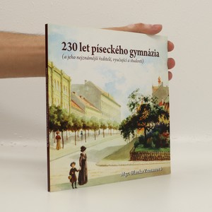 náhled knihy - 230 let píseckého gymnázia (a jeho nejznámější ředitelé, vyučující a studenti)