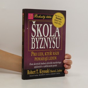 náhled knihy - Škola byznysu : pro lidi, kteří rádi pomáhají lidem : osm skrytých hodnot síťového marketingu, spojených s vyděláváním peněz