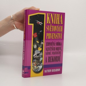 náhled knihy - Kniha světových prvenství : jedinečná sbírka největších objevů, nápadů, velkých činů a rekordů