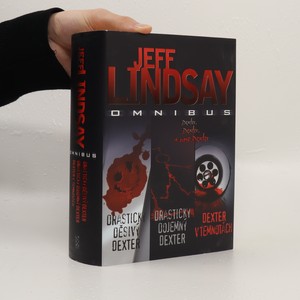 náhled knihy - Jeff Lindsay omnibus : v hlavní roli Dexter Morgan