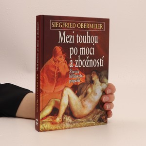 náhled knihy - Mezi touhou po moci a zbožností - životy hříšných papežů