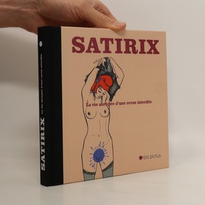náhled knihy - Satirix : La vie abrégée d'une revue interdite