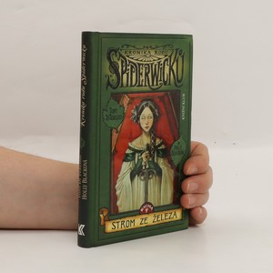 náhled knihy - Kronika rodu Spiderwicků. Kniha 4, Strom ze železa