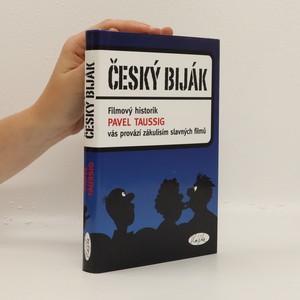 náhled knihy - Český biják. Filmový historik Pavel Taussig vás provází zákulisím slavných filmů