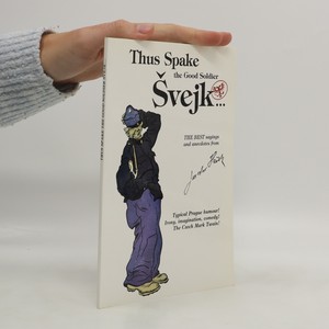 náhled knihy - Thus spake the good soldier Švejk- : the best sayings from Hašek's Švejk