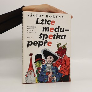 náhled knihy - Lžíce medu - špetka pepře : rozmarné pověsti z Čech a Moravy