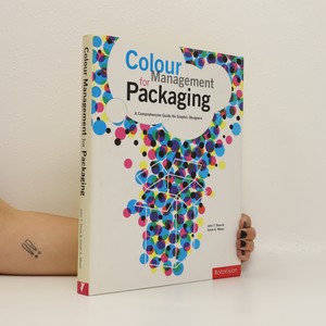 náhled knihy - Colour Management for Packaging : A Comprehensive Guide for Graphic Designers