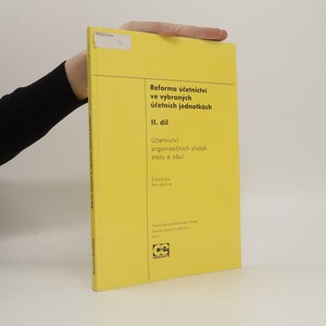 náhled knihy - Reforma účetnictví ve vybraných účetních jednotkách. II. díl, Účetnictví organizačních složek státu a obcí