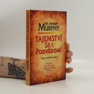 náhled knihy - Tajemství síly podvědomí. Vaše vnitřní moc