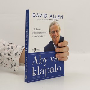 náhled knihy - Aby vše klapalo : jak hravě zvládat pracovní i životní výzvy