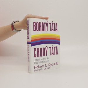 náhled knihy - Bohatý táta, chudý táta : co bohatí učí svoje děti a chudí a střední vrstvy ne
