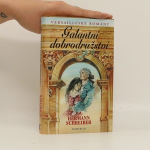 náhled knihy - Versailleské romány. I, Galantní dobrodružství