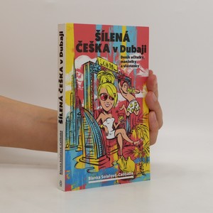náhled knihy - Šílená Češka v Dubaji : deník učitelky, manželky a vlastenky