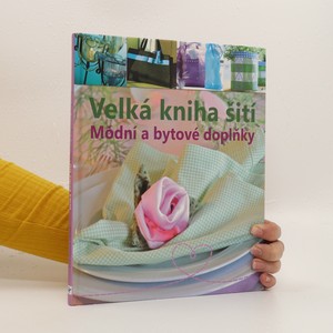 náhled knihy - Velká kniha šití : módní a bytové doplňky