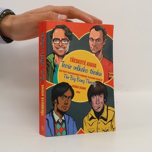náhled knihy - Třeskutá kniha Teorie velkého třesku : nestydatě neautorizovaný průvodce televizním seriálem the Big bang theory