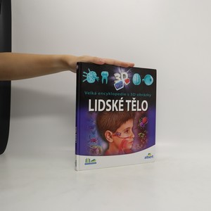 náhled knihy - Lidské tělo. Velká encyklopedie s 3D obrázky
