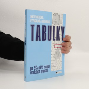 náhled knihy - Matematické, fyzikální a chemické tabulky : pro SŠ a nižší ročníky víceletých gymnázií