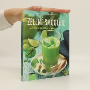 náhled knihy - Zelené smoothie. Zdravé mini-jídlo z mixéru