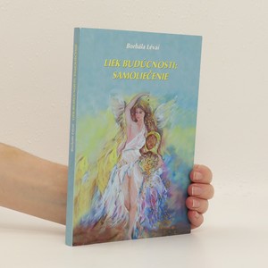 náhled knihy - Liek budúcnosti: samoliečenie