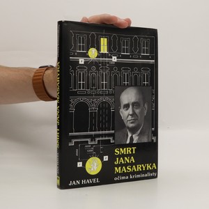 náhled knihy - Smrt Jana Masaryka očima kriminalisty. Ve stínu úvah a ve světle dokumentů