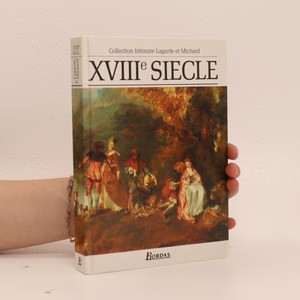 náhled knihy - XVIIIe siècle : les grands auteurs français : anthologie et histoire littéraire
