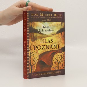 náhled knihy - Hlas poznání : toltécká kniha moudrosti : cesta vnitřního míru
