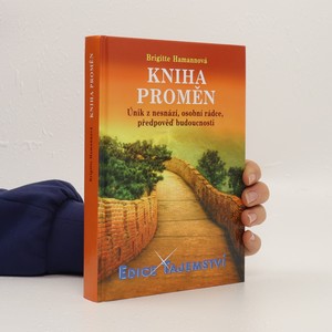 náhled knihy - Kniha proměn. Jak lze čínské orákulum využívat coby osobního rádce a průvodce životem