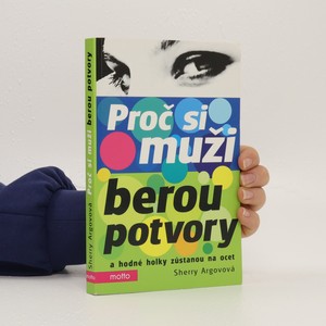 náhled knihy - Proč si muži berou potvory a hodné holky zůstanou na ocet