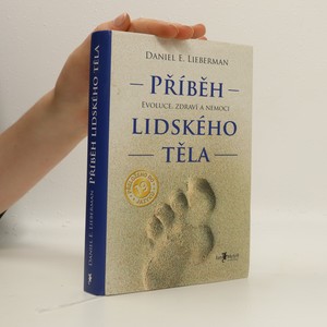náhled knihy - Příběh lidského těla : evoluce, zdraví a nemoci